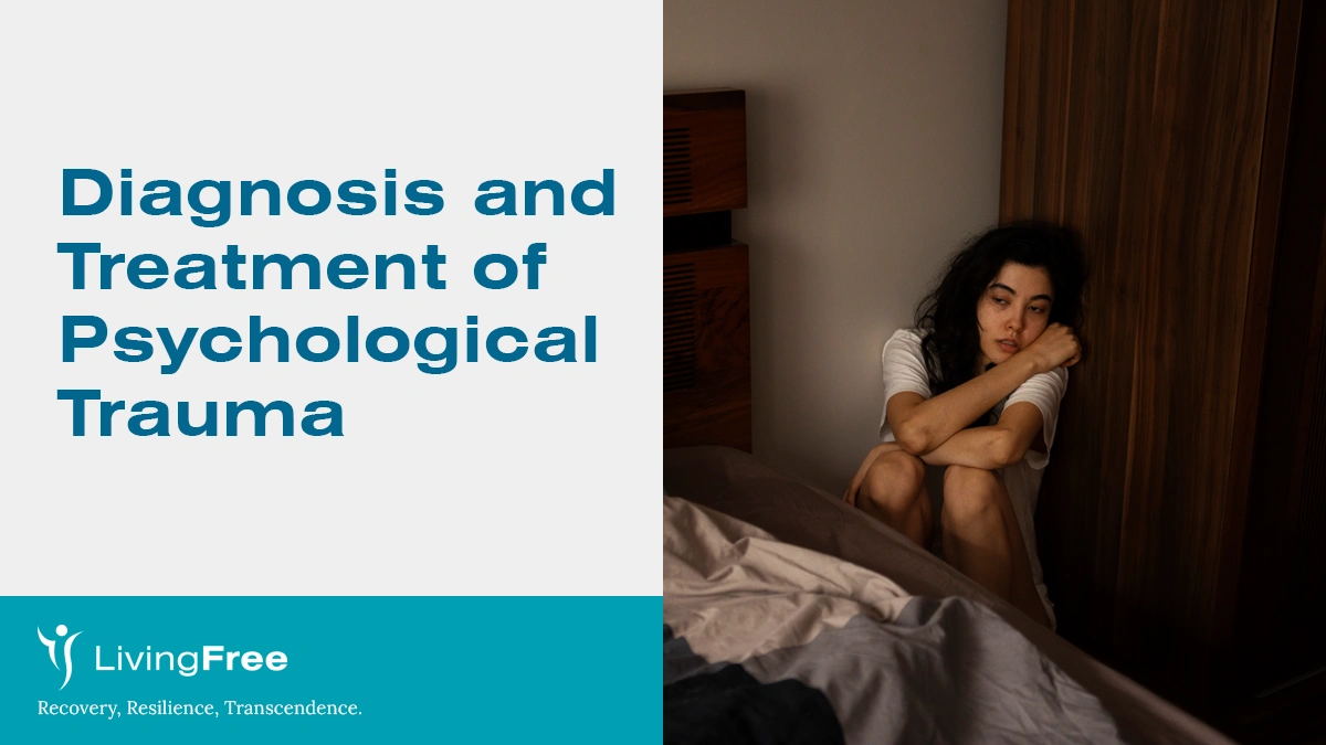 Diagnosis and Treatment of Psychological Trauma