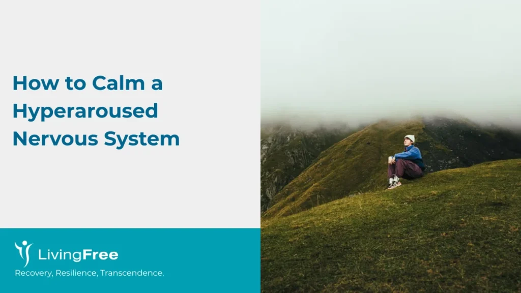 How to Calm a Hyperaroused Nervous System