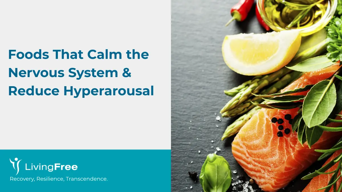 Foods That Calm the Nervous System & Reduce Hyperarousal