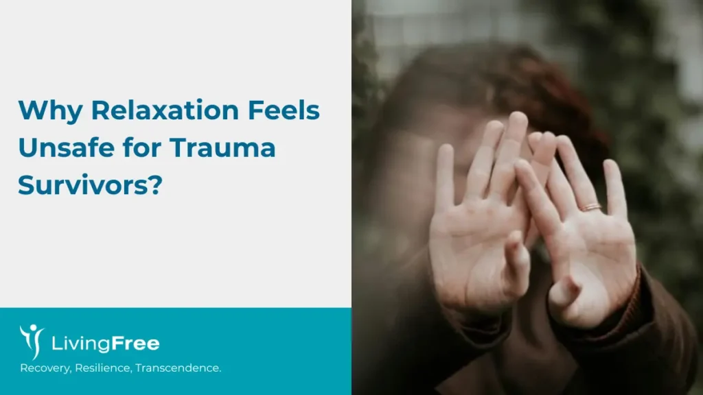 Why Relaxation Feels Unsafe for Trauma Survivors Cover