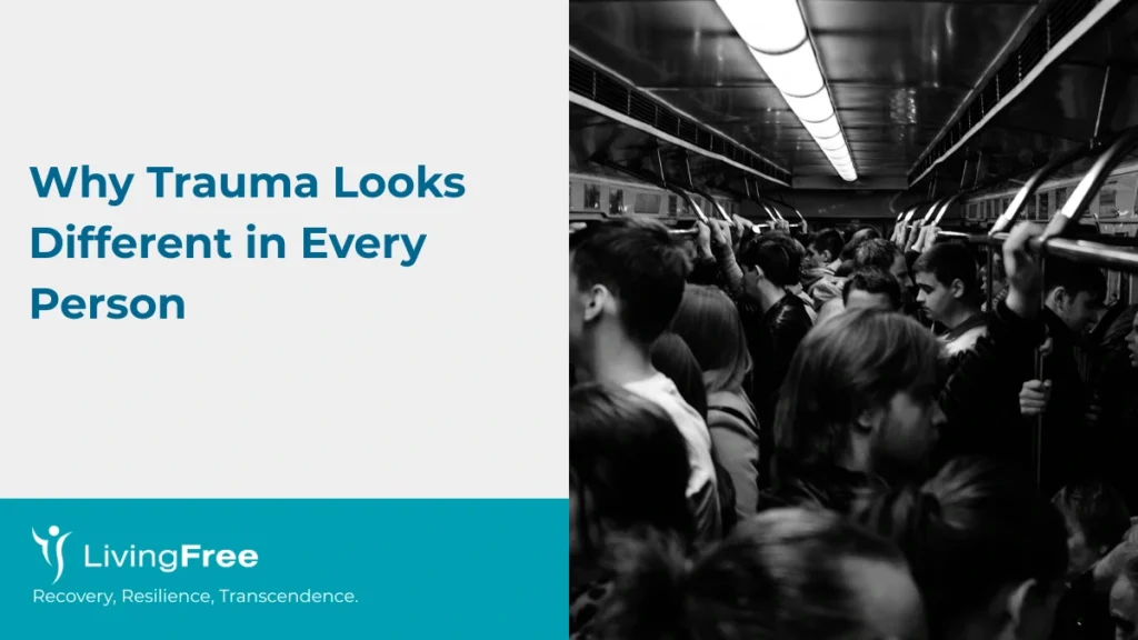 Why Trauma Looks Different in Every Person