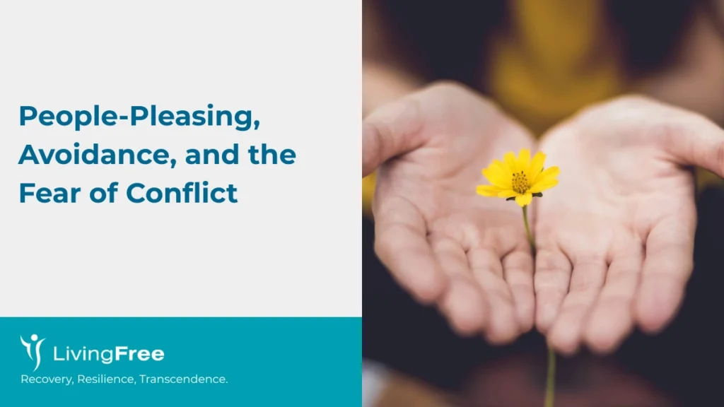 People-Pleasing, Avoidance, and the Fear of Conflict