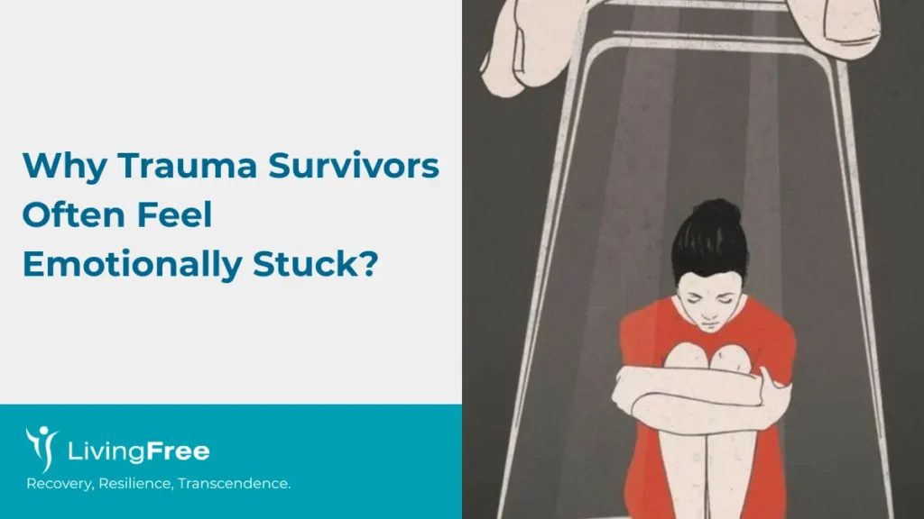 Why Trauma Survivors Often Feel Emotionally Stuck