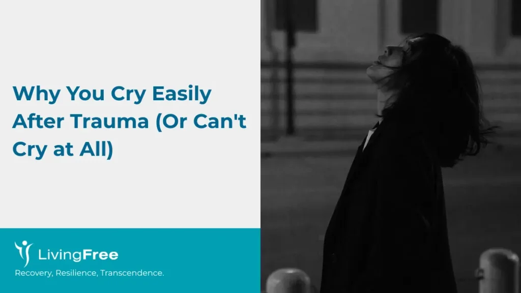 Why You Cry Easily After Trauma Thumbnail Cover