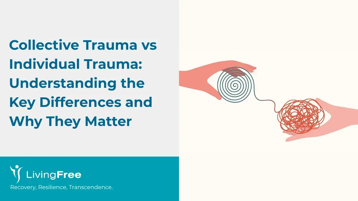Collective Trauma vs Individual Trauma Understanding the Key Differences and Why They Matter