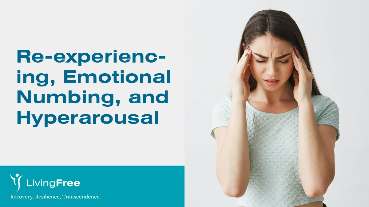 Re-experiencing, Emotional Numbing, and Hyperarousal